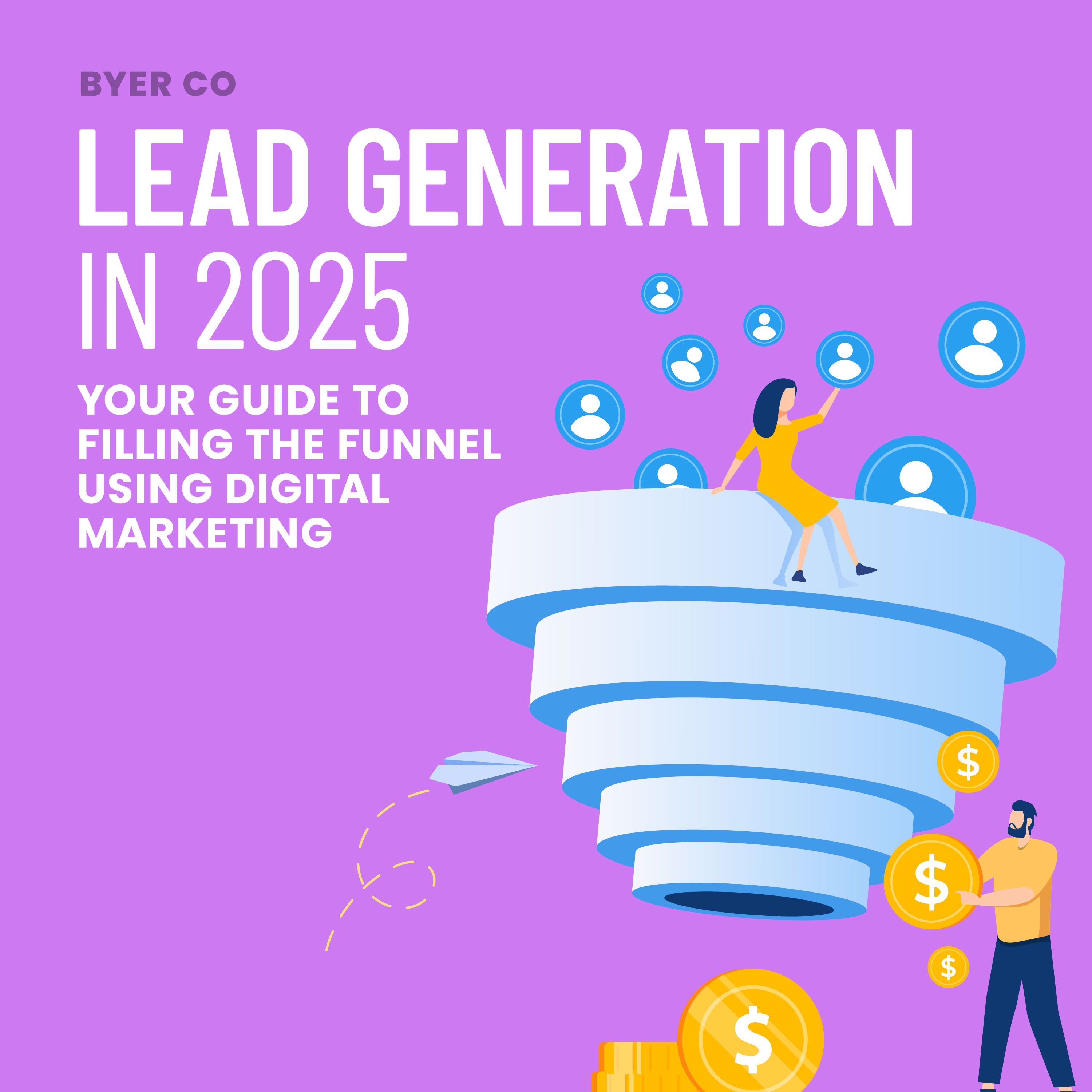 Lead Generation in 2025: Your Guide to Filling the Funnel Using Digital Marketing episode artwork