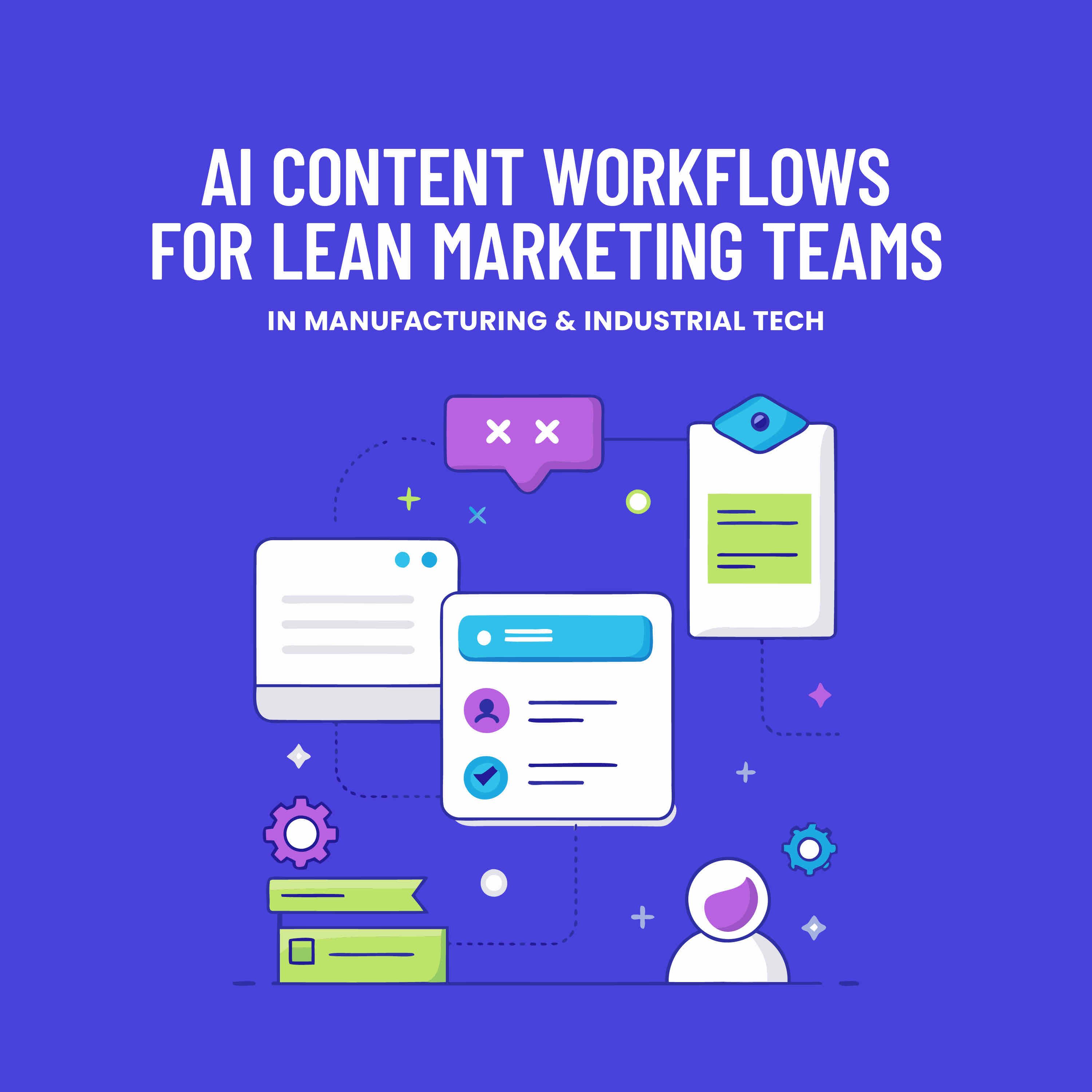 AI Content Workflows for Lean Marketing Teams in Manufacturing and Industrial Tech episode artwork