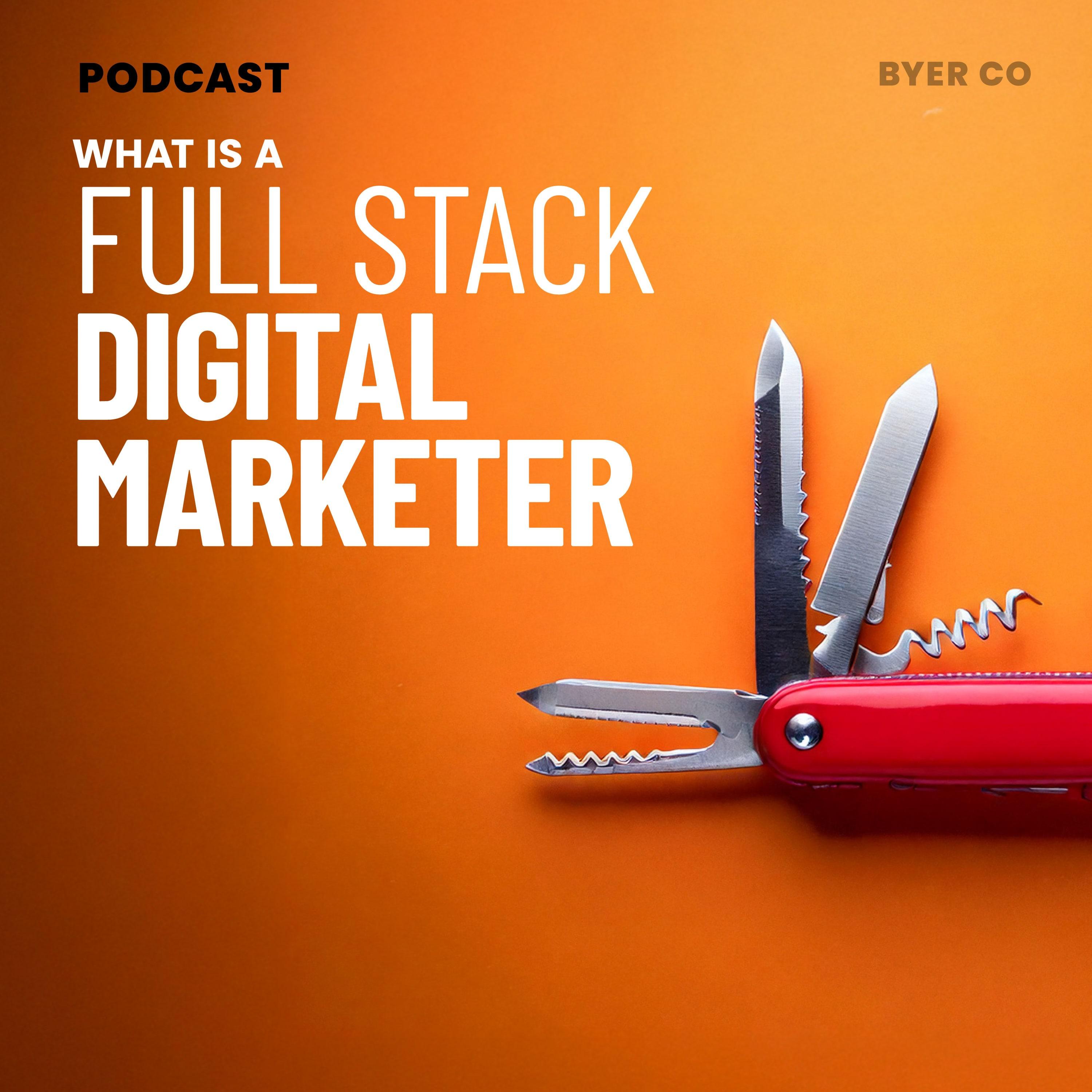 What is a Full-Stack Marketer