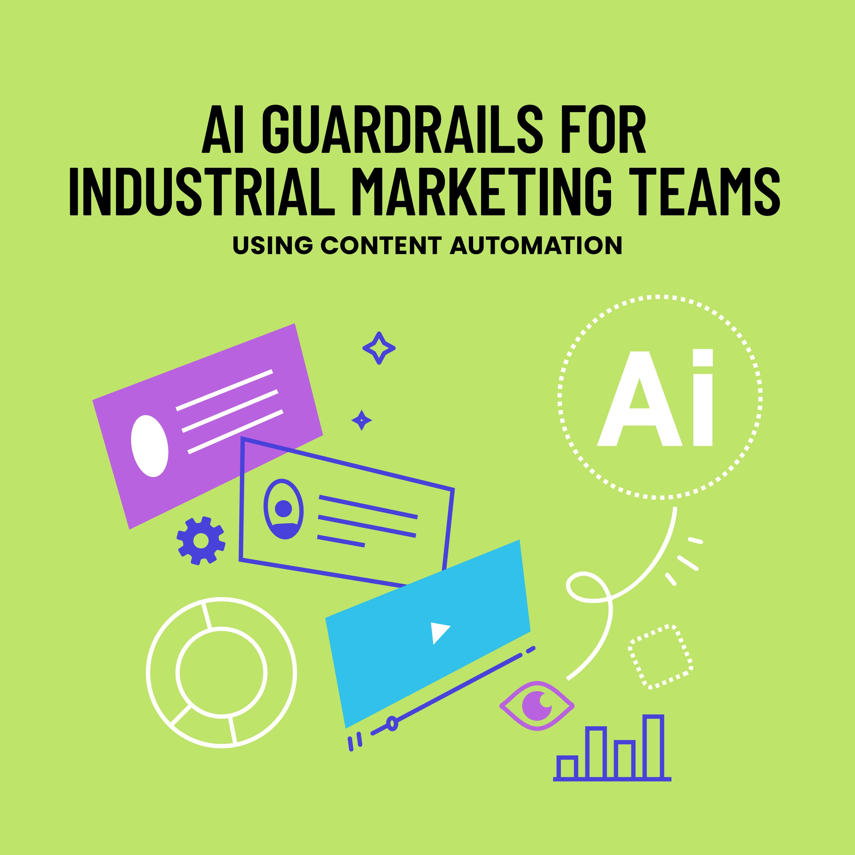 AI Guardrails for Industrial Marketing Teams Using Content Automation episode artwork