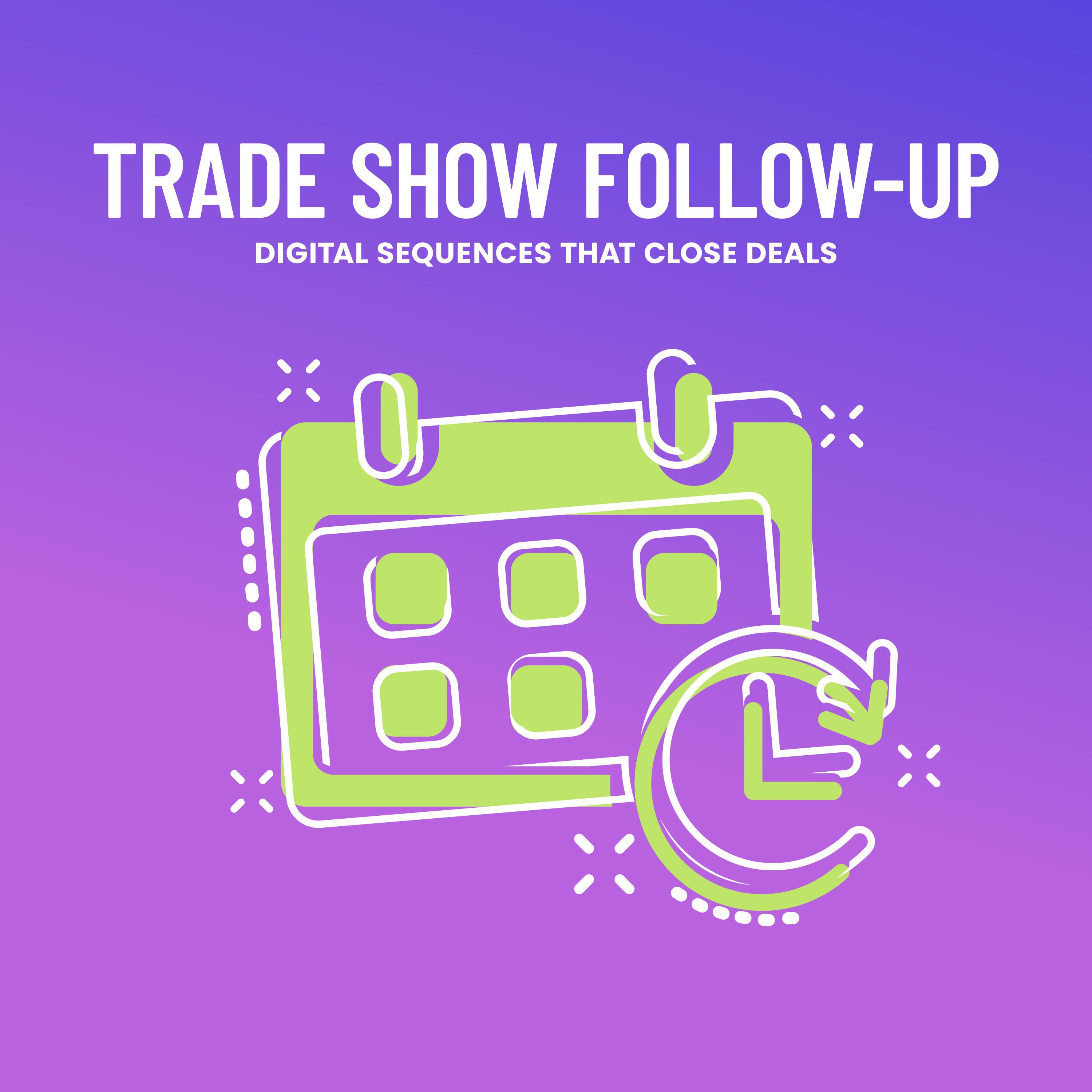Trade Show Follow-Up: Digital Sequences That Close Deals episode artwork
