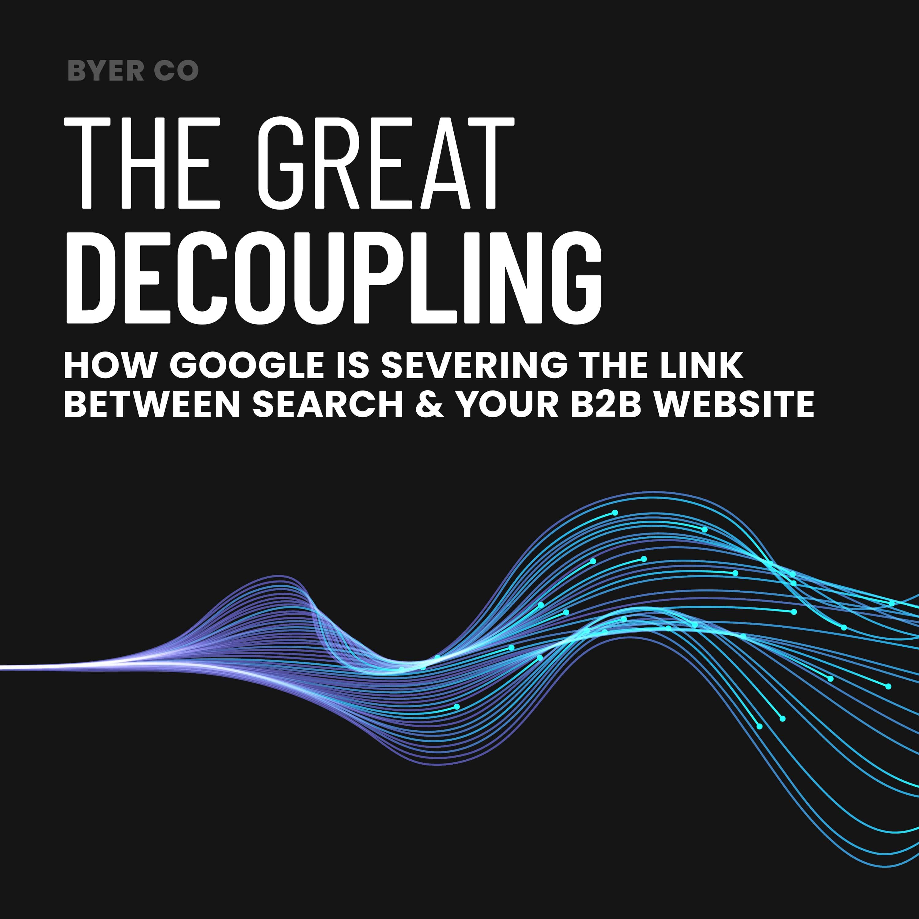 The Great Decoupling: Google's Impact on B2B Organic Traffic episode artwork