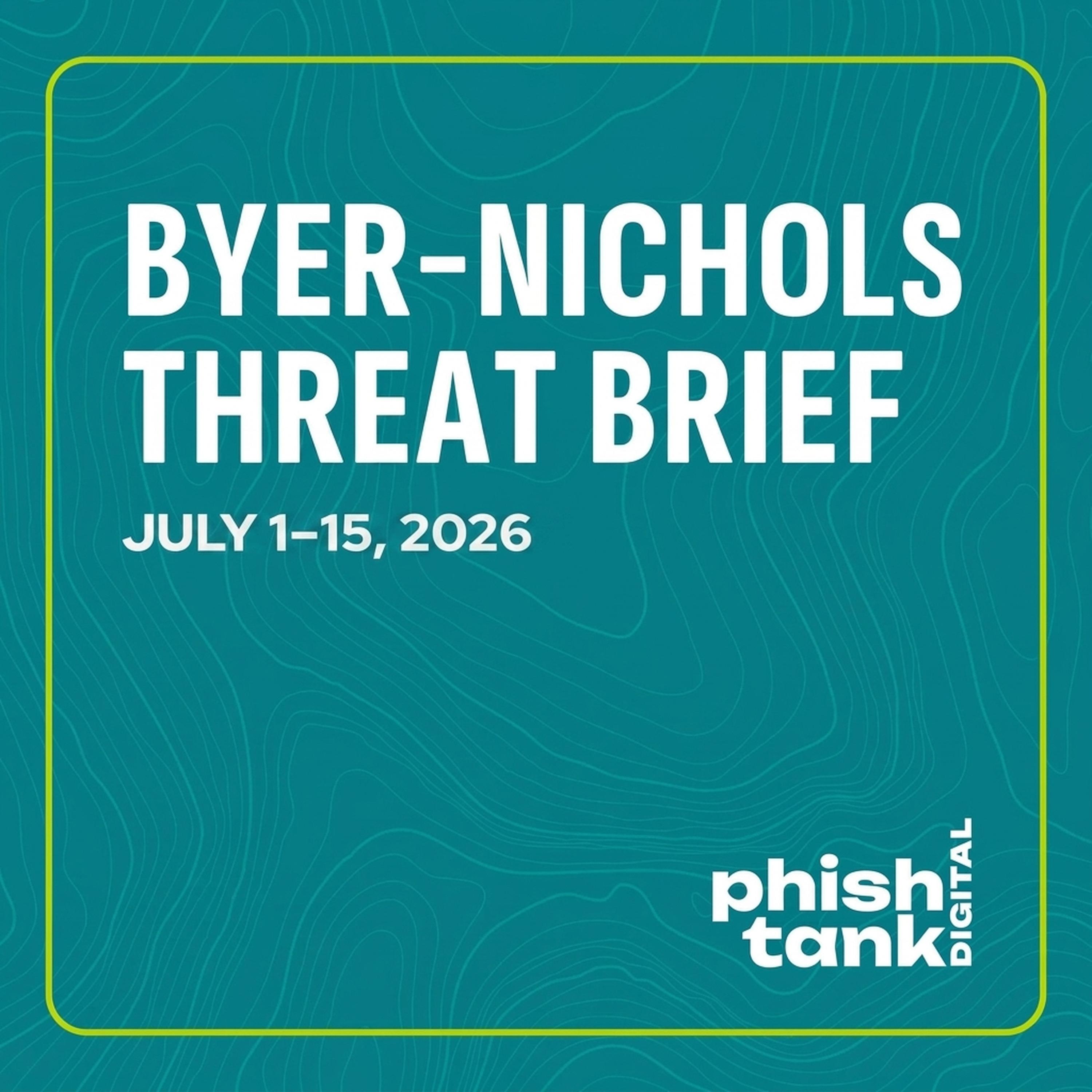 Byer-Nichols Threat Brief for July 1-15 2026 episode artwork