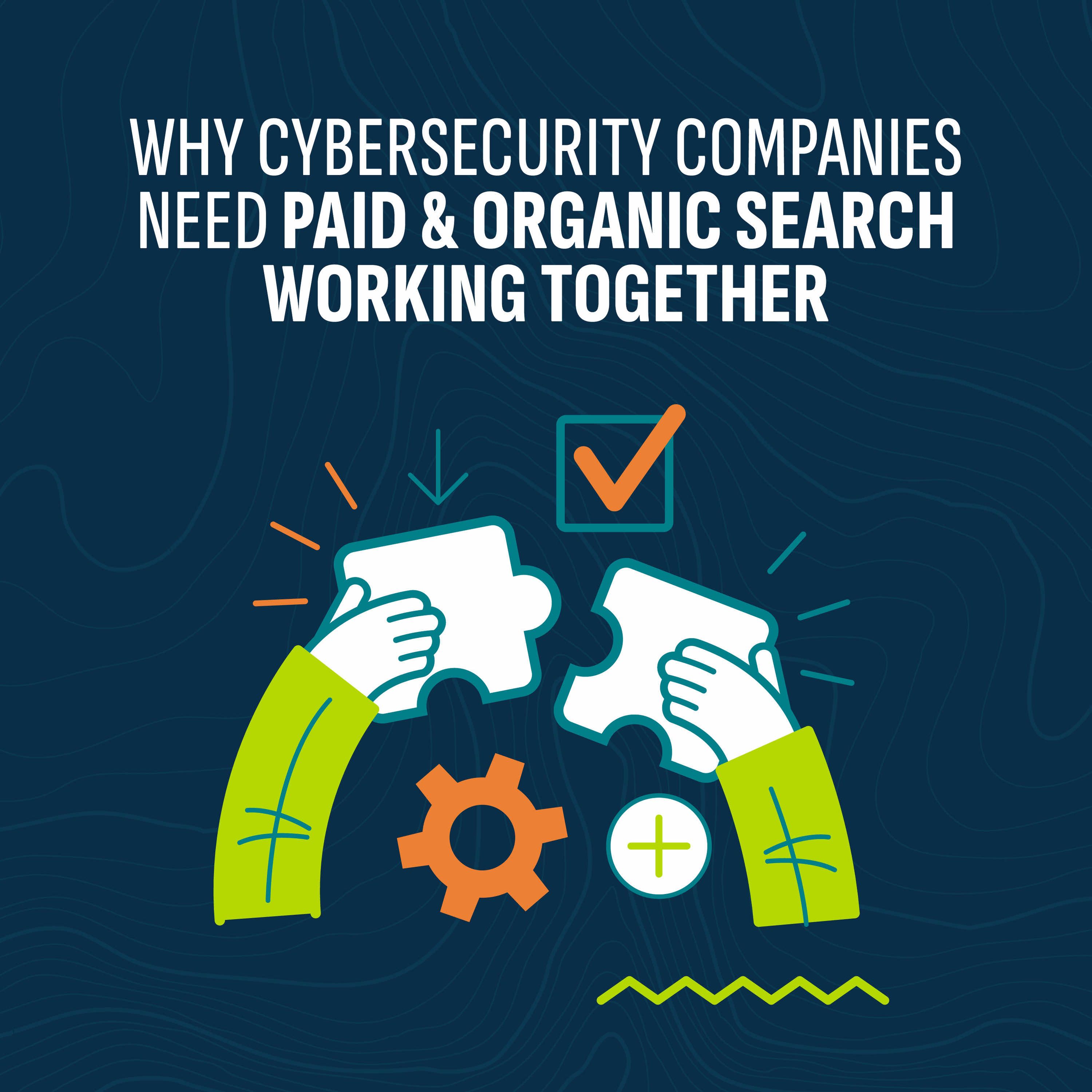 Why Cybersecurity Companies Need Paid and Organic Search Working Together episode artwork